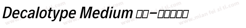 Decalotype Medium 常规字体转换
